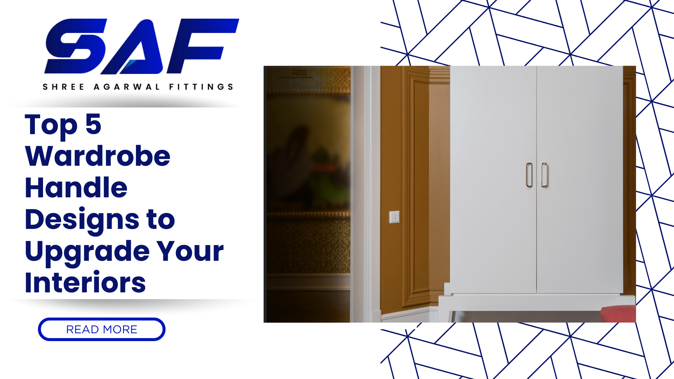 Top 5 Wardrobe Handle Designs to Upgrade Your Interiors